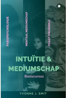 Boekscout Intuïtie & Mediumschap - Yvonne J. Smit