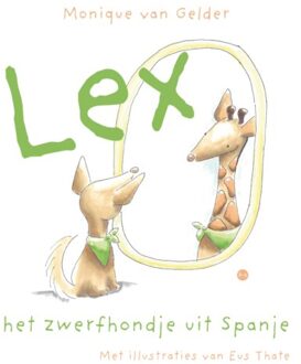 Boekscout Lex, Het Zwerfhondje Uit Spanje - Monique van Gelder