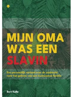 Boekscout Mijn Oma Was Een Slavin - Bert Kalle