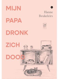 Boekscout Mijn Papa Dronk Zich Dood - Hanne Beukeleirs