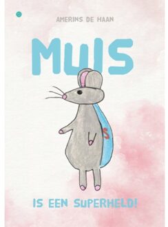 Boekscout Muis Is Een Superheld! - Amerins de Haan