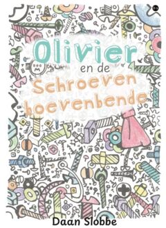 Boekscout Olivier En De Schroevenboevenbende - Daan Slobbe