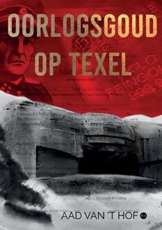 Boekscout Oorlogsgoud Op Texel - Aad van ’t Hof
