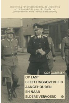 Boekscout Op Last Bezettingsoverheid Aangehouden En Naar Elders Vervoerd - Cor Gorissen
