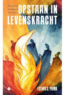 Boekscout Opstaan In Levenskracht - Esther C. Pierik