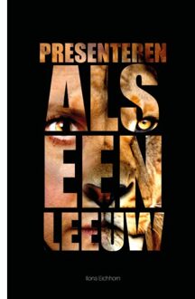 Boekscout Presenteren Als Een Leeuw - Ilona Eichhorn