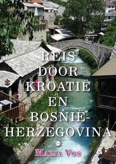 Boekscout Reis Door Kroatië En Bosnië-Herzegovina - Marja Vos