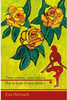 Boekscout Twee Rozen, Twee Zoons - Eva Horvath
