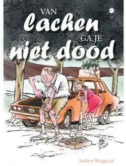 Boekscout Van Lachen Ga Je Niet Dood - Janbert Burggraaf