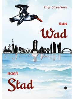 Boekscout Van Wad Naar Stad - Thijs Streefkerk