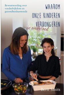 Boekscout Waarom Onze Kinderen Verhongeren In Overvloed - Berit Smits