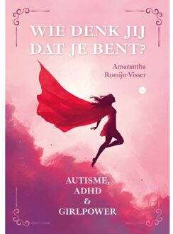 Boekscout Wie Denk Jij Dat Je Bent? - Amarantha Romijn-Visser