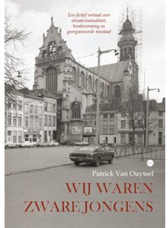 Boekscout Wij Waren Zware Jongens - Patrick Van Ouytsel