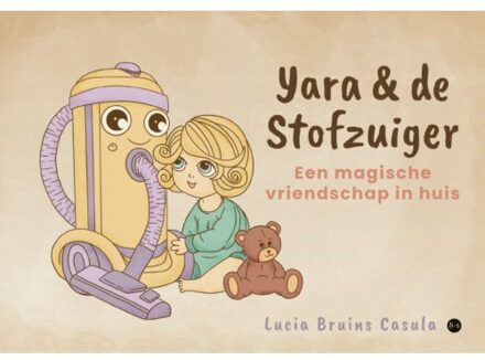 Boekscout Yara En De Stofzuiger - Lucia Bruins Casula