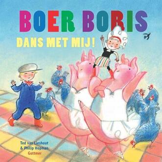 Boer Boris, dans met mij! -  Ted van Lieshout (ISBN: 9789025781057)