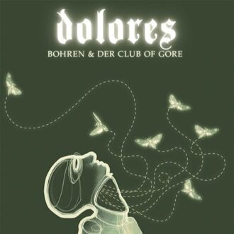 Bohren & Der Club Of - Dolores