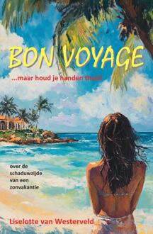 Bon Voyage -  Liselotte van Westerveld (ISBN: 9789085485520)