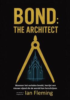 Bond: the Architect -  I.D.G.V. Ian Fleming (ISBN: 9789085485711)