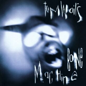 Bone Machine - Tom Waits