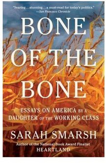 Bone Of The Bone - Sarah Smarsh