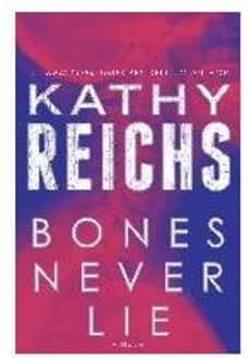 Bones Never Lie (with Bonus Novella Swamp Bones)