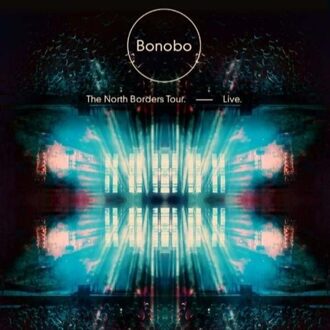 Bonobo - The North Borders Tour. - Live