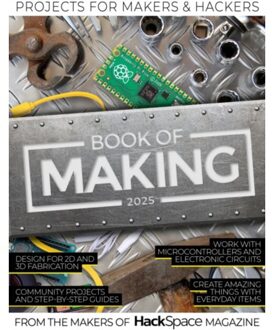 Book Of Making 2025 - The Makers of Hackspace Magazine