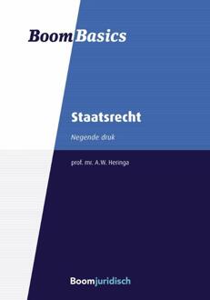 Boom Basics Staatsrecht - Boom Basics - A.W. Heringa