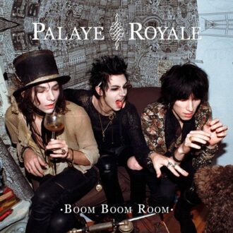 Boom Boom Boom - Palaye Royale