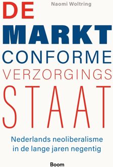 BOOM De marktconforme verzorgingsstaat - Naomi Woltring - ebook