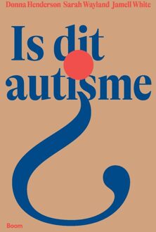 BOOM Is dit autisme? - Donna Henderson, Sarah Wayland, Jamell White - ebook