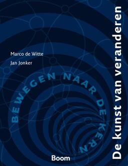 Boom uitgevers Amsterdam De kunst van veranderen - Boek Marco de Witte (9013114555)