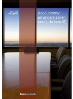 Boom Uitgevers Den Haag Accountancy en andere zaken onder de loep / 5 - Boek Marcel Pheijffer (9462904405)