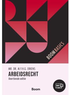 Boom Uitgevers Den Haag Arbeidsrecht - Boom Basics - M.Y.H.G. Erkens