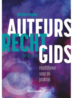 Boom Uitgevers Den Haag Auteursrechtgids - Boom Juridische Studieboeken - M.J. Frequin