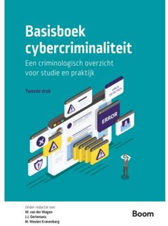 Boom Uitgevers Den Haag Basisboek Cybercriminaliteit - Boom Studieboeken Criminologie - W. van der Wagen