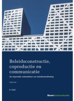 Boom Uitgevers Den Haag Beleidsconstructie, coproductie en communicatie - Boek Arend Geul (9462367302)