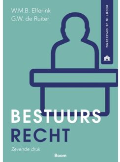 Boom Uitgevers Den Haag Bestuursrecht - W.M.B. Elferink
