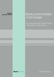 Boom Uitgevers Den Haag Bestuursrechtelijke Victimologie - Pompe-Reeks - (ISBN:9789462908055)