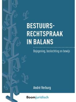 Boom Uitgevers Den Haag Bestuursrechtspraak In Balans