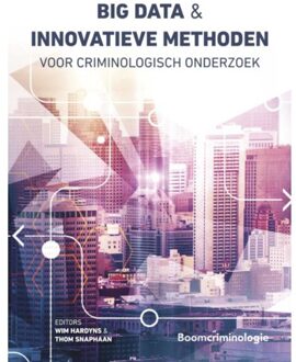 Boom Uitgevers Den Haag Big data en innovatieve methoden voor criminologisch onderzoek