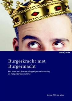Boom Uitgevers Den Haag Burgerkracht met Burgermacht - Boek S.P.M. de Waal (9462365636)