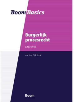 Boom Uitgevers Den Haag Burgerlijk Procesrecht - Boom Basics - F.J.P. Lock