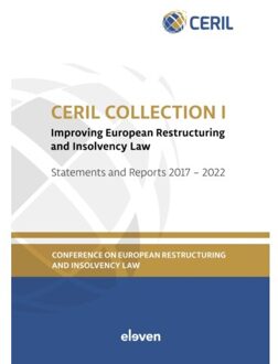 Boom Uitgevers Den Haag Ceril Collection I: Improving European Restructuring And Insolvency Law