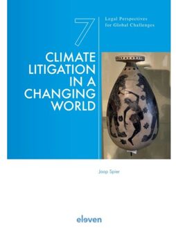 Boom Uitgevers Den Haag Climate Litigation In A Changing World - Legal Perspectives For Global Challenges - Jaap Spier