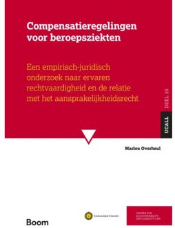 Boom Uitgevers Den Haag Compensatieregelingen Voor Beroepsziekten - Ucall - Marlou Overheul