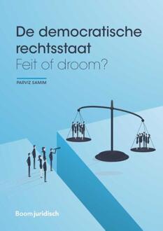 Boom Uitgevers Den Haag De democratische rechtsstaat - Boek Parviz Samim (9462904537)