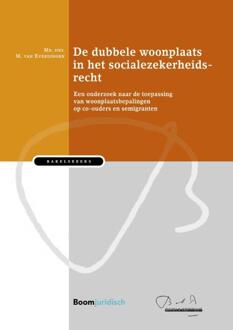 Boom Uitgevers Den Haag De Dubbele Woonplaats In Het Socialezekerheidsrech T - Bakelsinstituut - M. van Everdingen