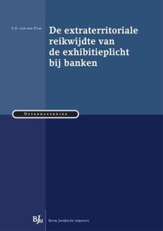Boom Uitgevers Den Haag De extraterritoriale reikwijdte van de exhibitieplicht bij banken - Boek C.G. van der Plas (9089749691)