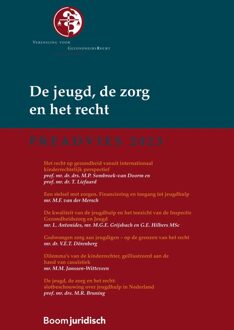 Boom Uitgevers Den Haag De jeugd, de zorg en het recht - Mirjam Sombroek, Ton Liefaard, Melita van der Mersch, Lianne Antonides, Marlies Grijsbach, Gabriëlle Hilbers, Vivianne D - ebook